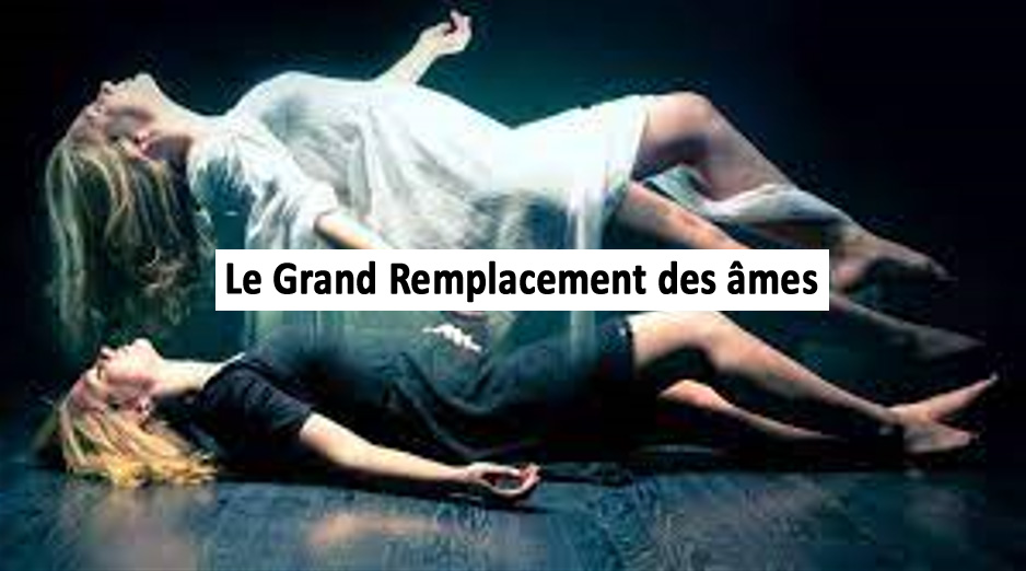 Le grand remplacement des ames